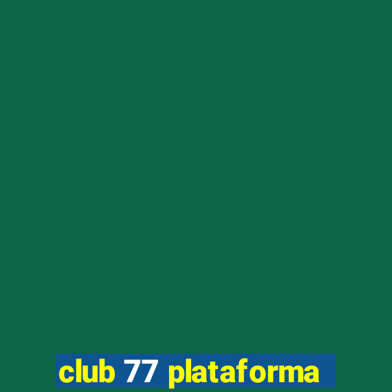 club 77 plataforma